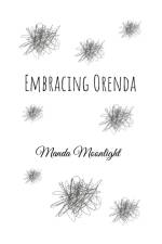 Embracing Orenda af Manda Moonlight
