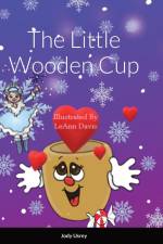 The Little Wooden Cup af Jody Usrey