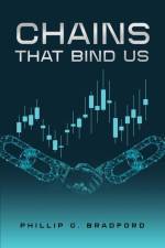 Chains that bind us af Phillip G. Bradford