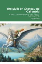 The Elves of Chateau de Gallantria af Matt Belcher