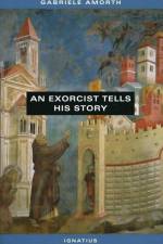 An Exorcist Tells His Story af Gabriele Amorth