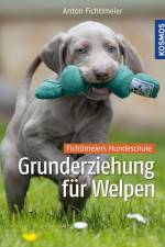 Grunderziehung für Welpen af Anton Fichtlmeier