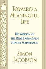 Toward a Meaningful Life af Simon Jacobson