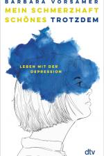 Mein schmerzhaft schönes Trotzdem af Barbara Vorsamer