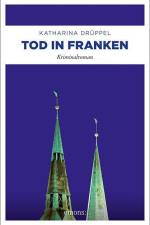 Tod in Franken af Katharina Drüppel