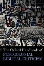 The Oxford Handbook of Postcolonial Biblical Criticism af R S Sugirtharajah