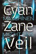 Maschinenmacht 1 ¿ Cyan Zane Veil af E. V. Ring
