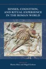 Senses, Cognition, and Ritual Experience in the Roman World af Abigail Graham