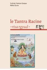 le Tantra Racine - rtsa rgyud - af Yuthok Yonten Gonpo Maha Guna