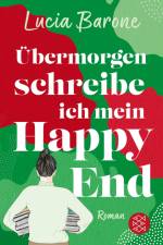 Übermorgen schreibe ich mein Happy End af Lucia Barone