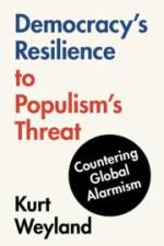 Democracy's Resilience to Populism's Threat af Kurt Weyland