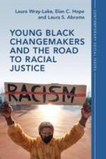 Young Black Changemakers and the Road to Racial Justice af Elan C. Hope