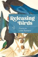 Releasing Birds af Lisa Spears