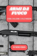 Armi da fuoco af Raymond Roman