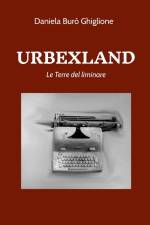 URBEXLAND af Daniela Buró Ghiglione