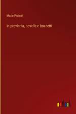 In provincia, novelle e bozzetti af Mario Pratesi