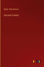 God and Creation af Robert Reid Howison