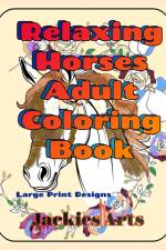 Relaxing Horses Adult Coloring Book af Jacquelyn Nicholson