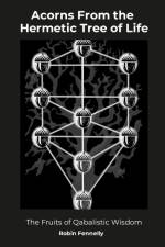 Acorns From the Hermetic Tree of Life af Robin Fennelly