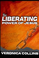 The Liberating Power of Jesus af Veronica Collins