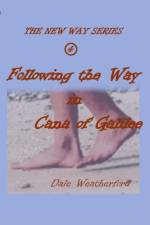 Following the Way in Cana of Galilee af Dale Weatherford