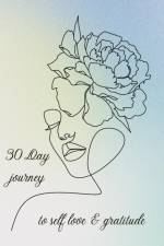 Journey to Self Love, Gratitude & Self Compassion af Diana Love