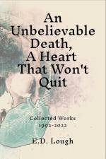 An Unbelievable Death, A Heart That Won't Quit af E. D. Lough