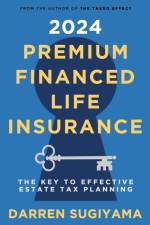 2024 Premium Financed Life Insurance af Darren Sugiyama