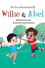 The Fun Adventures Of Willie And Abel af Mitchell Thompson
