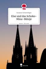 Else und das Schoko-Minz-Bützje. Life is a Story - story.one af Susanne Schwertfeger