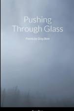 Pushing Through Glass af Greg Bem