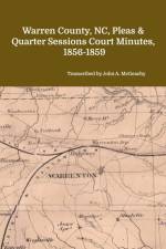 Warren County, NC, Pleas & Quarter Sessions Court Minutes, 1856-1859 af John A. McGeachy
