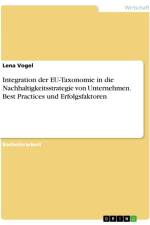 Integration der EU-Taxonomie in die Nachhaltigkeitsstrategie von Unternehmen. Best Practices und Erfolgsfaktoren af Lena Vogel