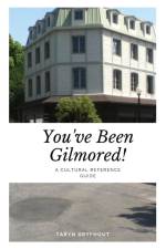 You've Been Gilmored! af Taryn Dryfhout