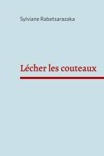 Lécher les couteaux af Sylviane Rabetsarazaka