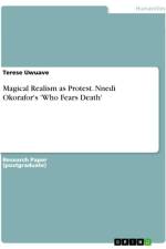 Magical Realism as Protest. Nnedi Okorafor's 'Who Fears Death' af Terese Uwuave