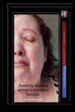 SURVIVING ABUSE... A WOMAN'S JOURNEY TO FREEDOM af Cheryl Lockett Alexander