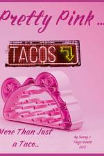 Pretty Pink Tacos