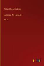 Eugenia: An Episode af William Money Hardinge