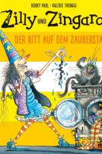 Zilly und Zingaro. Der Ritt auf dem Zauberstab af Korky Paul