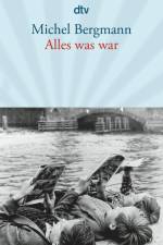 Alles was war af Michel Bergmann
