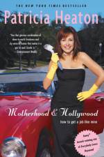 Motherhood and Hollywood af Patricia Heaton