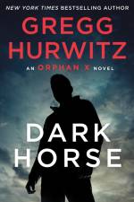 Dark Horse af Gregg Hurwitz