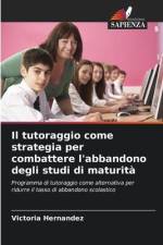 Il tutoraggio come strategia per combattere l'abbandono degli studi di maturità af Victoria Hernández