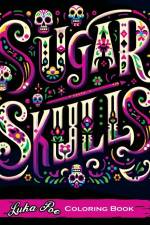 Sugar Skulls Coloring Book af Luka Poe