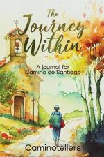 The Journey Within af Caminotellers