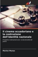 Il cinema ecuadoriano e la costruzione dell'identità nazionale af Marlon Muñoz