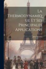 La Thermodynamique Et Ses Principales Applications af Jules Moutier