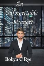 An Unforgettable Stranger af Robyn C Rye