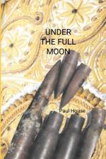 Under The Full Moon af Paul House